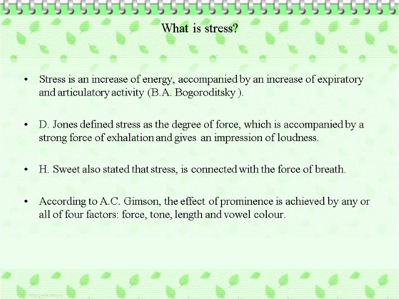 Stress is an increase of energy, accompanied by an increase of expiratory and articulatory